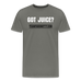 Got Juice? Men's T-Shirt - asphalt gray